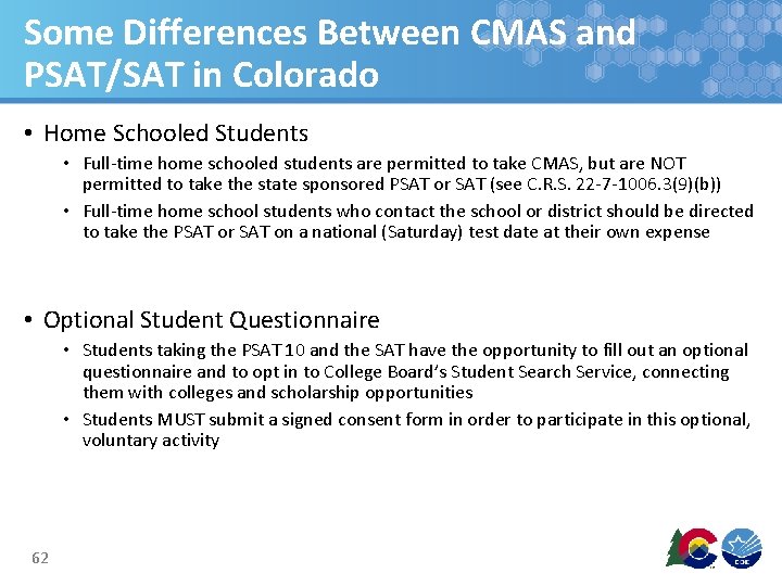 Some Differences Between CMAS and PSAT/SAT in Colorado • Home Schooled Students • Full-time