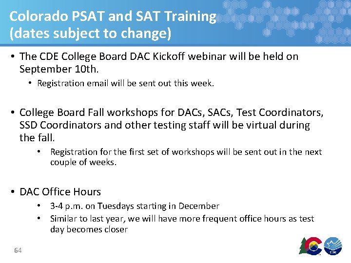 Colorado PSAT and SAT Training (dates subject to change) • The CDE College Board