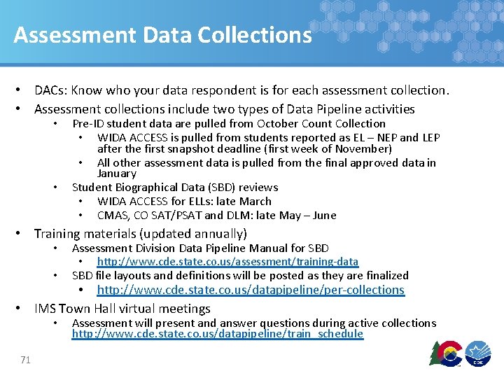 Assessment Data Collections • DACs: Know who your data respondent is for each assessment