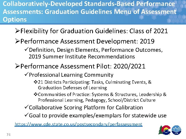 Collaboratively-Developed Standards-Based Performance Assessments: Graduation Guidelines Menu of Assessment Options ØFlexibility for Graduation Guidelines: