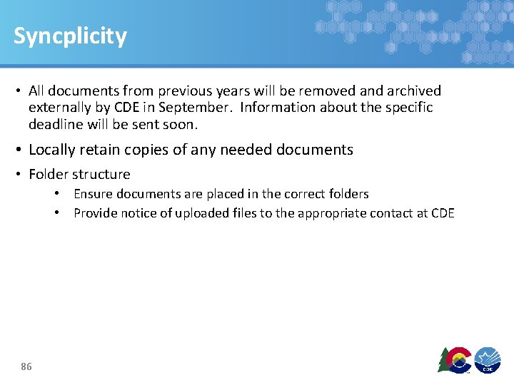 Syncplicity • All documents from previous years will be removed and archived externally by