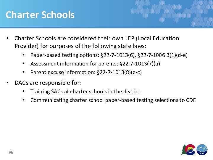 Charter Schools • Charter Schools are considered their own LEP (Local Education Provider) for