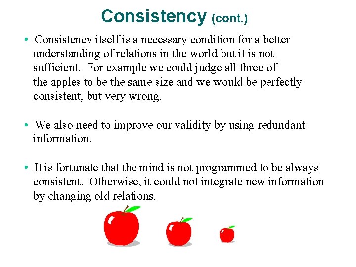 Consistency (cont. ) • Consistency itself is a necessary condition for a better understanding Consistency (cont. ) • Consistency itself is a necessary condition for a better understanding