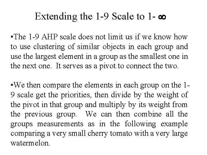 Extending the 1 -9 Scale to 1 - • The 1 -9 AHP scale Extending the 1 -9 Scale to 1 - • The 1 -9 AHP scale