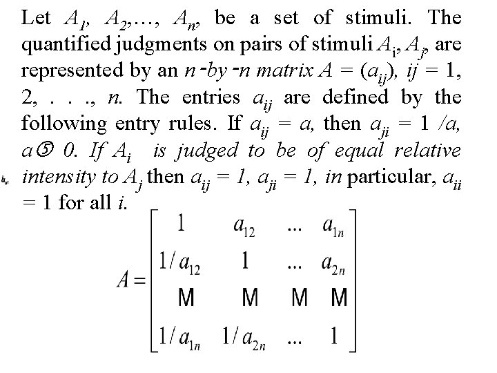 Let A 1, A 2, …, An, be a set of stimuli. The quantified Let A 1, A 2, …, An, be a set of stimuli. The quantified
