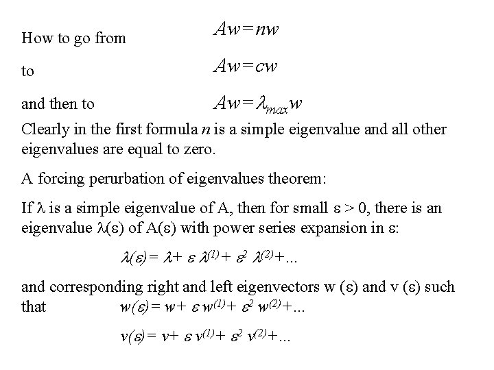 How to go from Aw=nw to Aw=cw and then to Aw= maxw Clearly in How to go from Aw=nw to Aw=cw and then to Aw= maxw Clearly in