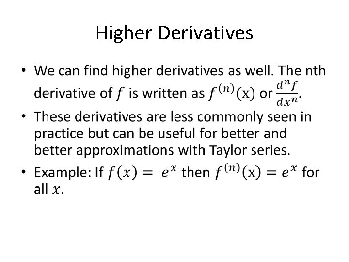 Higher Derivatives • 