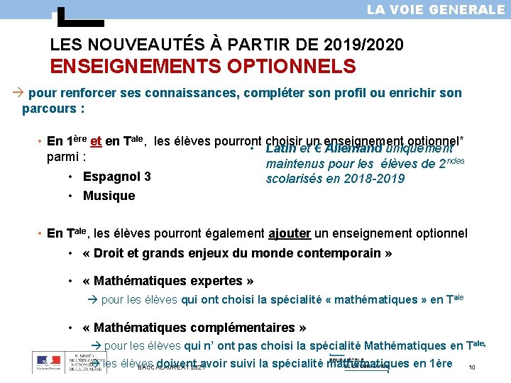 LA VOIE GENERALE LES NOUVEAUTÉS À PARTIR DE 2019/2020 ENSEIGNEMENTS OPTIONNELS pour renforcer ses