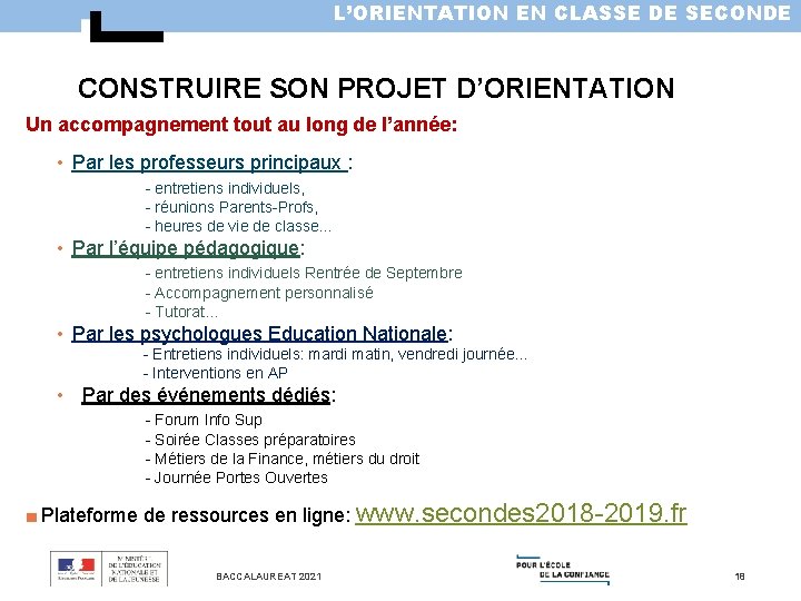 L’ORIENTATION EN CLASSE DE SECONDE CONSTRUIRE SON PROJET D’ORIENTATION Un accompagnement tout au long