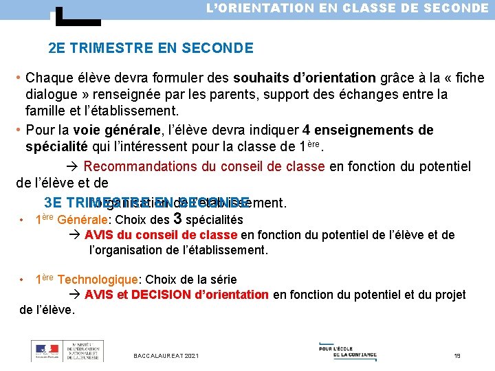 L’ORIENTATION EN CLASSE DE SECONDE 2 E TRIMESTRE EN SECONDE • Chaque élève devra