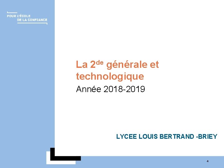 La 2 de générale et technologique Année 2018 -2019 LYCEE LOUIS BERTRAND -BRIEY 4