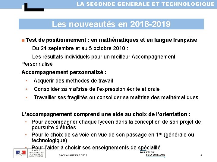 LA SECONDE GENERALE ET TECHNOLOGIQUE Les nouveautés en 2018 -2019 ■ Test de positionnement