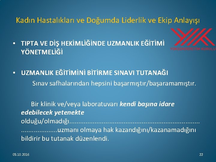 Kadın Hastalıkları ve Doğumda Liderlik ve Ekip Anlayışı • TIPTA VE DİŞ HEKİMLİĞİNDE UZMANLIK