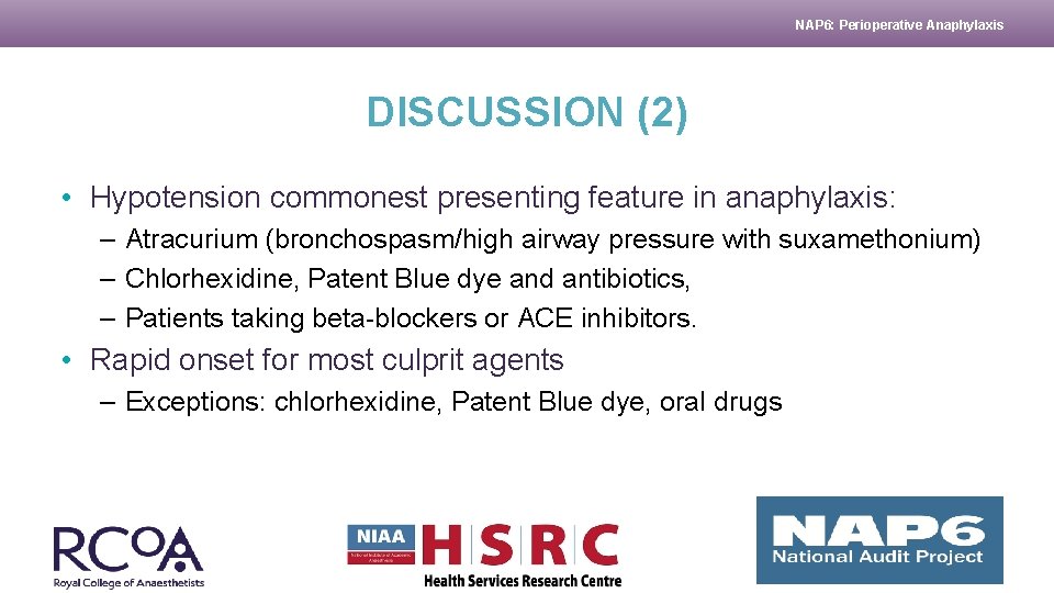 NAP 6: Perioperative Anaphylaxis DISCUSSION (2) • Hypotension commonest presenting feature in anaphylaxis: –