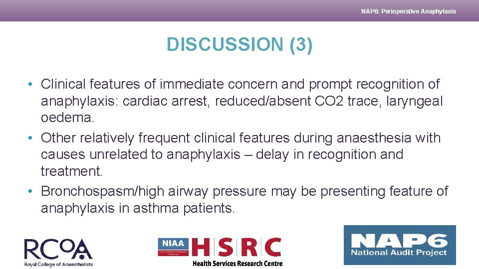 NAP 6: Perioperative Anaphylaxis DISCUSSION (3) • Clinical features of immediate concern and prompt