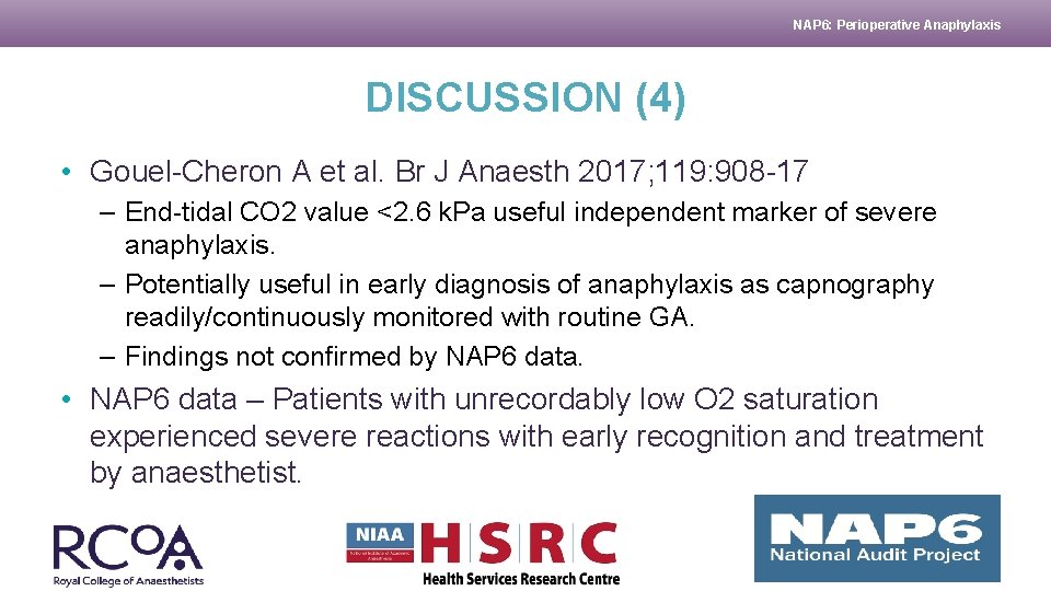 NAP 6: Perioperative Anaphylaxis DISCUSSION (4) • Gouel-Cheron A et al. Br J Anaesth