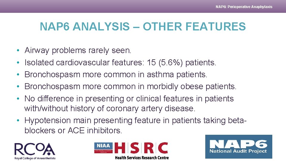 NAP 6: Perioperative Anaphylaxis NAP 6 ANALYSIS – OTHER FEATURES • • • Airway