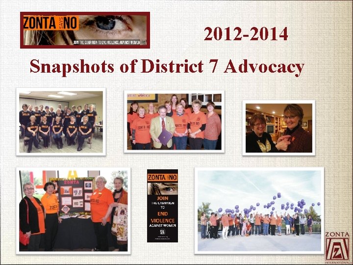 2012 -2014 Snapshots of District 7 Advocacy 