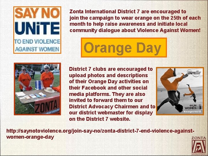 Zonta International District 7 are encouraged to join the campaign to wear orange on
