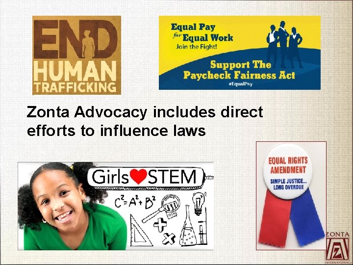 Zonta Advocacy includes direct efforts to influence laws 