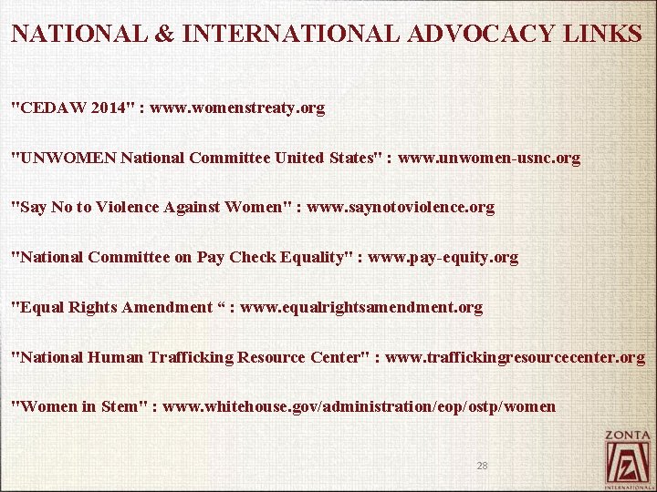 NATIONAL & INTERNATIONAL ADVOCACY LINKS "CEDAW 2014" : www. womenstreaty. org "UNWOMEN National Committee