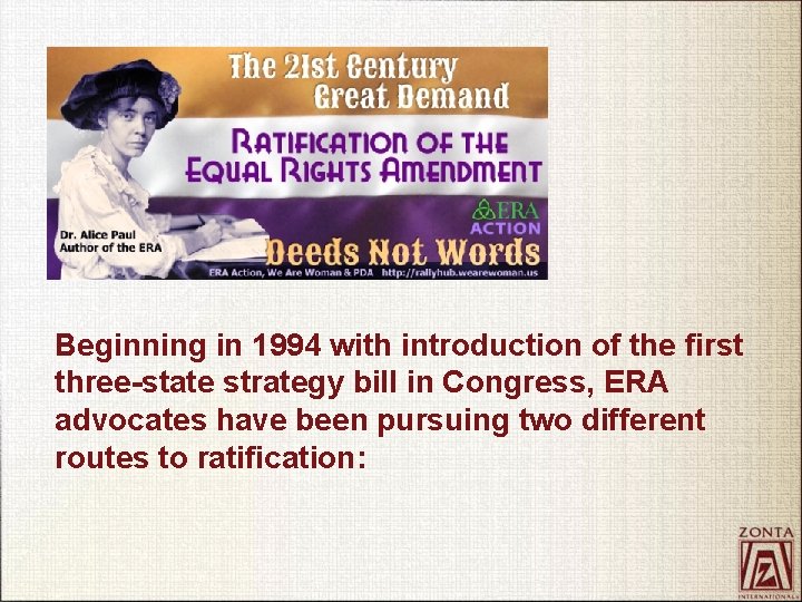 Beginning in 1994 with introduction of the first three-state strategy bill in Congress, ERA