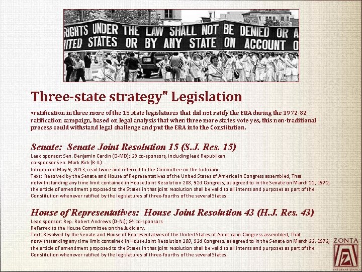 Three-state strategy" Legislation • ratification in three more of the 15 state legislatures that