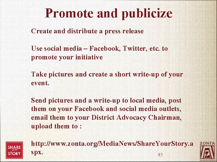 Promote and publicize Create and distribute a press release Use social media – Facebook,