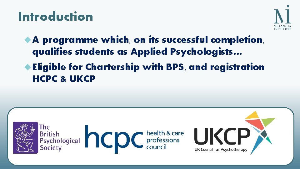 Introduction A programme which, on its successful completion, qualifies students as Applied Psychologists… Eligible Introduction A programme which, on its successful completion, qualifies students as Applied Psychologists… Eligible