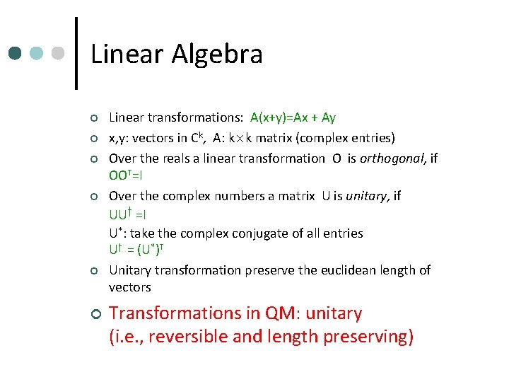 Linear Algebra ¢ ¢ ¢ Linear transformations: A(x+y)=Ax + Ay x, y: vectors in