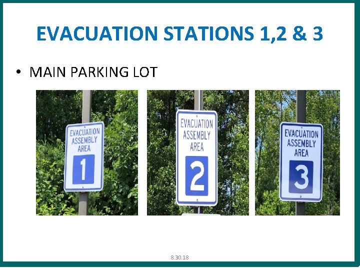 EVACUATION STATIONS 1, 2 & 3 • MAIN PARKING LOT 8. 30. 18 