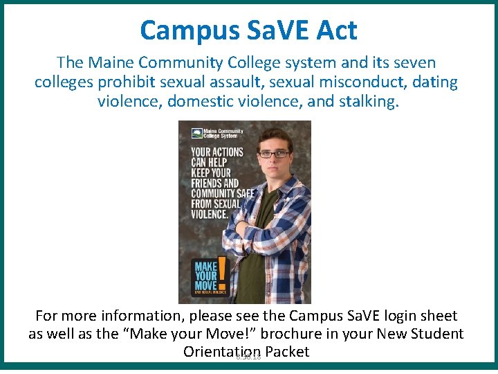 Campus Sa. VE Act The Maine Community College system and its seven colleges prohibit