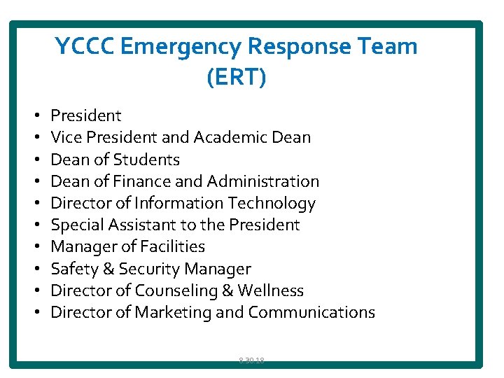 YCCC Emergency Response Team (ERT) • • • President Vice President and Academic Dean