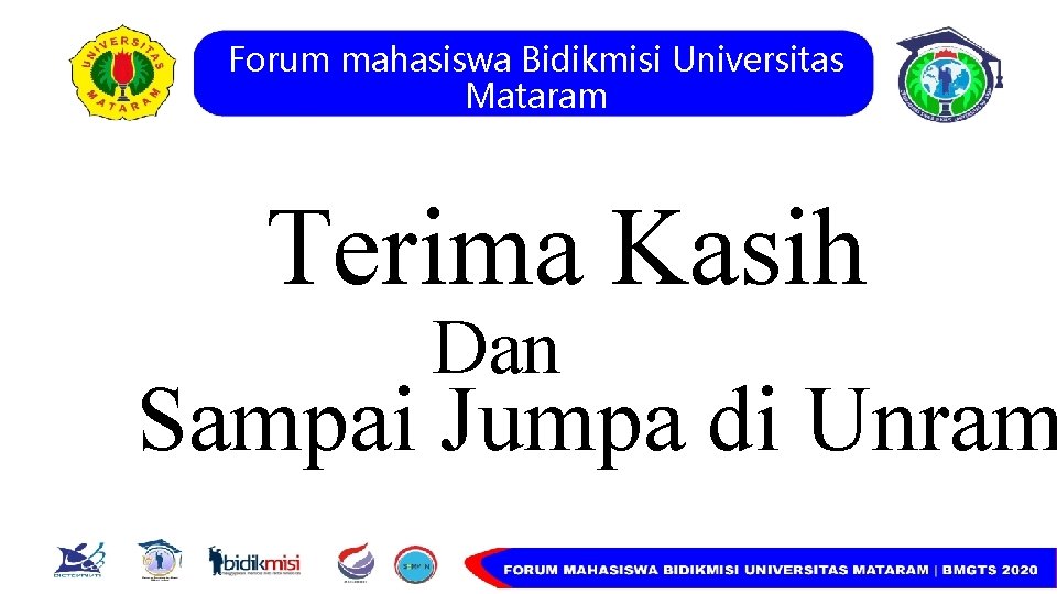 Forum mahasiswa Bidikmisi Universitas Mataram Terima Kasih Dan Sampai Jumpa di Unram 