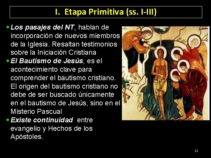 I. Etapa Primitiva (ss. I-III) § Los pasajes del NT, hablan de incorporación de