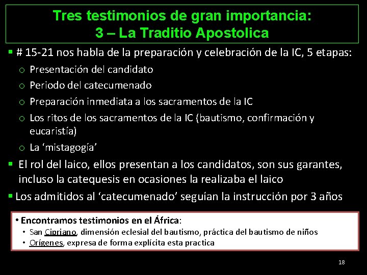 Tres testimonios de gran importancia: 3 – La Traditio Apostolica § # 15 -21