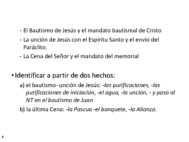 - El Bautismo de Jesús y el mandato bautismal de Cristo - La unción