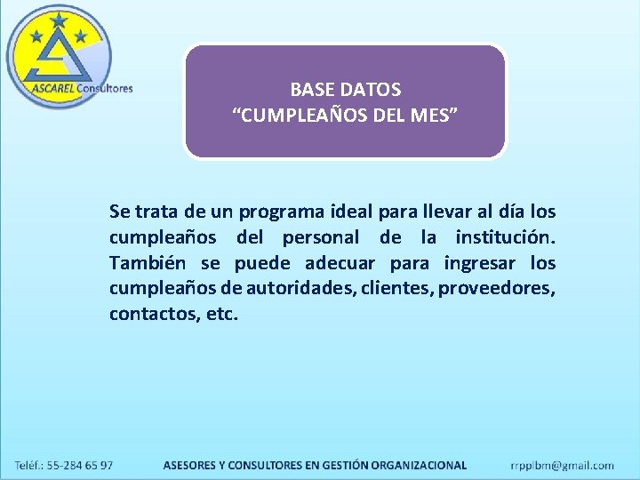 BASE DATOS “CUMPLEAÑOS DEL MES” Se trata de un programa ideal para llevar al