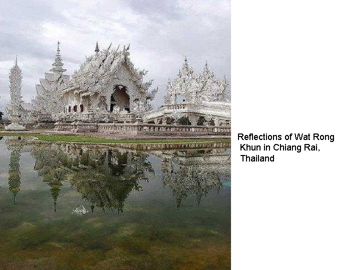 Reflections of Wat Rong Khun in Chiang Rai, Thailand 