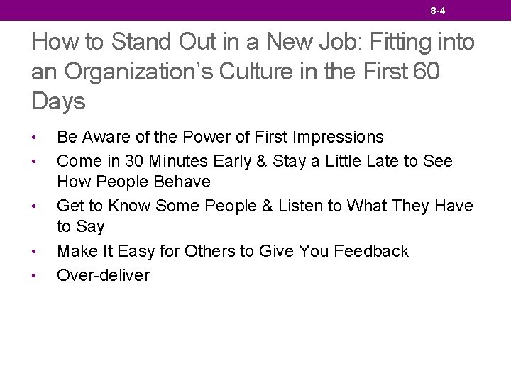 8 -4 How to Stand Out in a New Job: Fitting into an Organization’s