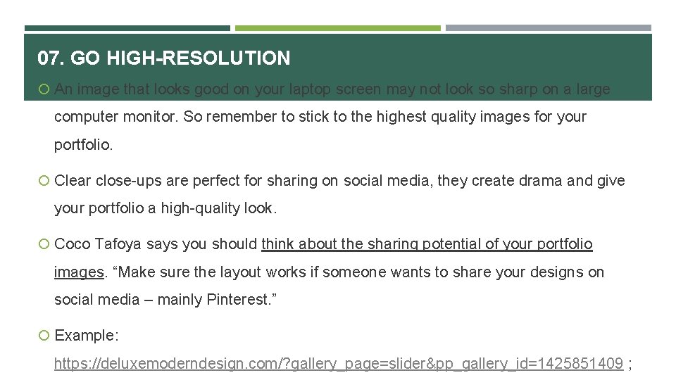 07. GO HIGH-RESOLUTION An image that looks good on your laptop screen may not