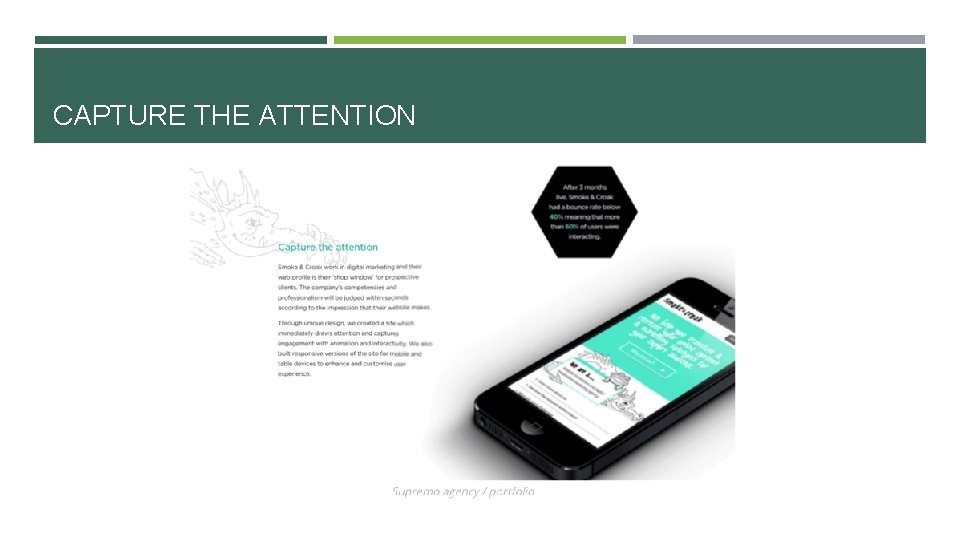 CAPTURE THE ATTENTION 