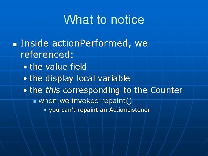 What to notice n Inside action. Performed, we referenced: • the value field •