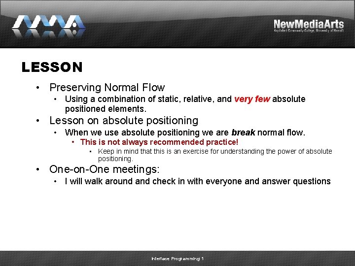 LESSON • Preserving Normal Flow • Using a combination of static, relative, and very