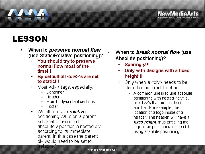 LESSON • When to preserve normal flow • (use Static/Relative positioning)? • • •