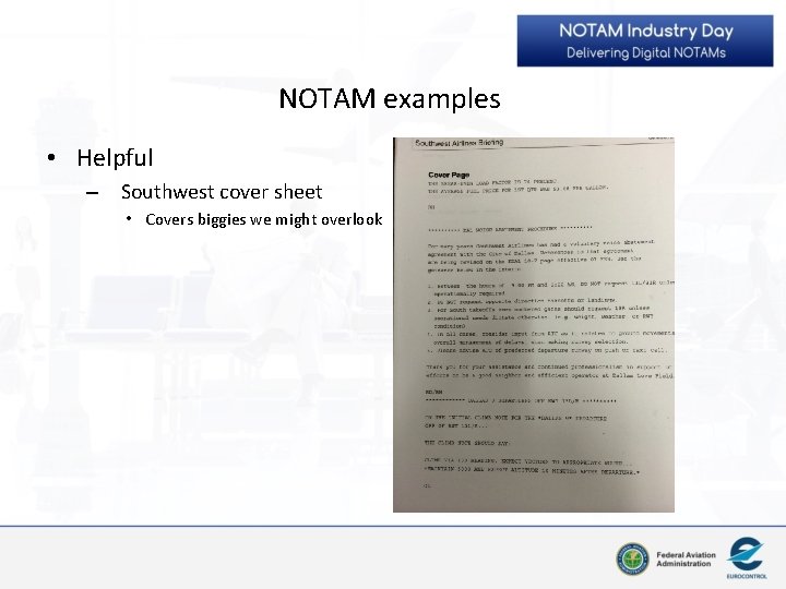 NOTAM examples • Helpful – Southwest cover sheet • Covers biggies we might overlook