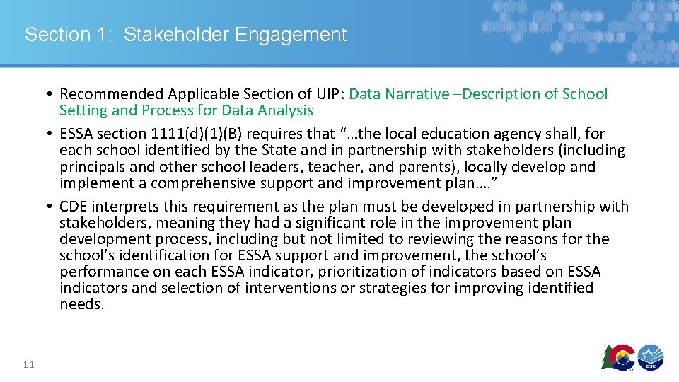 Section 1: Stakeholder Engagement • Recommended Applicable Section of UIP: Data Narrative –Description of Section 1: Stakeholder Engagement • Recommended Applicable Section of UIP: Data Narrative –Description of