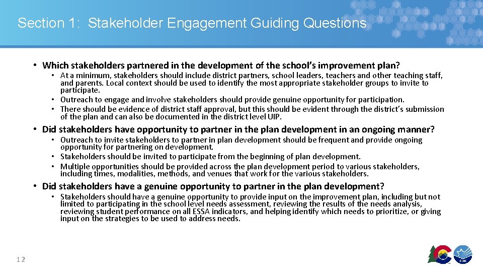 Section 1: Stakeholder Engagement Guiding Questions • Which stakeholders partnered in the development of Section 1: Stakeholder Engagement Guiding Questions • Which stakeholders partnered in the development of
