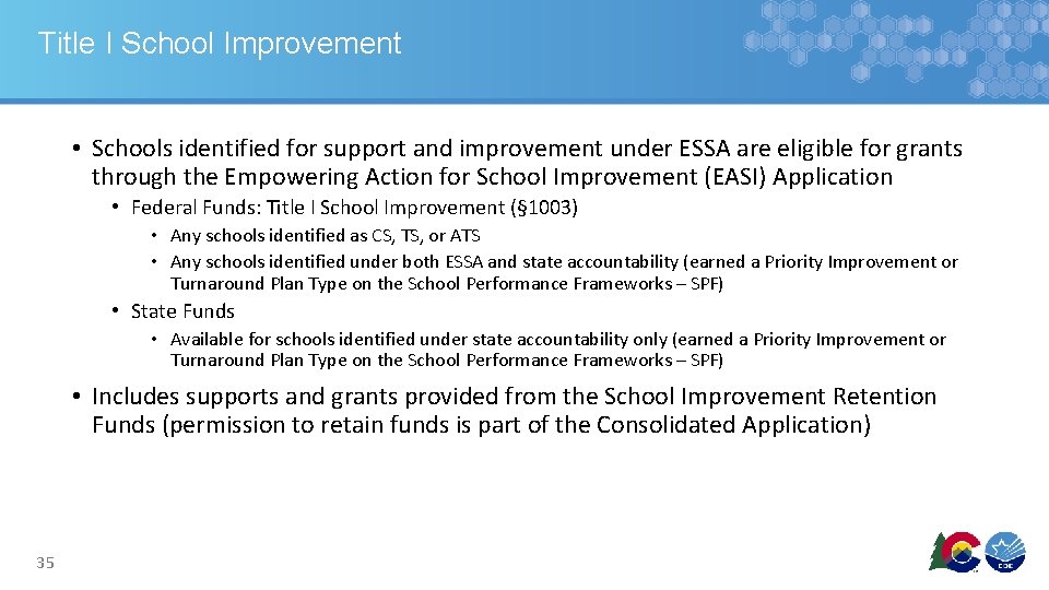 Title I School Improvement • Schools identified for support and improvement under ESSA are Title I School Improvement • Schools identified for support and improvement under ESSA are