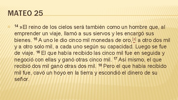 MATEO 25 � 14 » El reino de los cielos será también como un